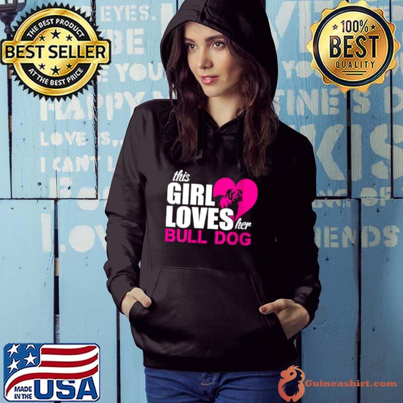 Premium This Girl Loves Her Bulldog Shirt