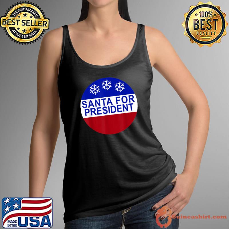 Santa For President T-Shirt Tank Top