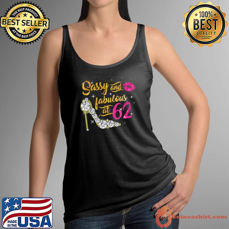 Sassy and fabulous at 62 Years Old 62nd Birthday shoe lip T-Shirt Tank Top