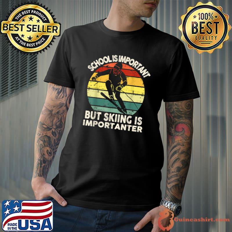 School Is Important But Skiing Is Importanter Vintage T-Shirt