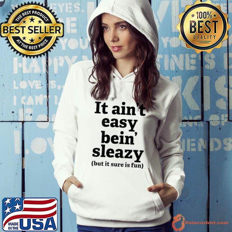 Sleazy Immoral Sordid Naughty Inappropriate Humor T-shirt