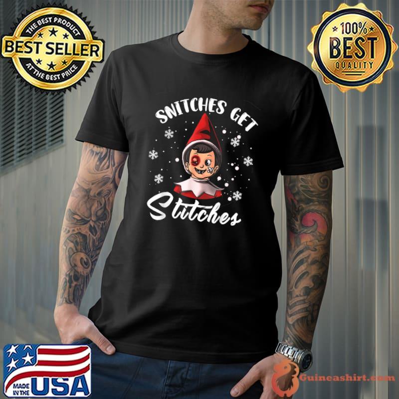 Snitches Get Stitches The Elf Xmas Snitches Get Stitches T-Shirt Unisex