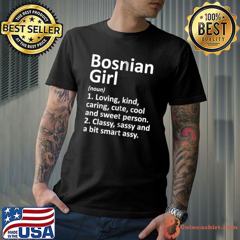 Top BOSNIAN GIRL BOSNIA AND HERZEGOVINA Gift Funny Country Roots T-shirt