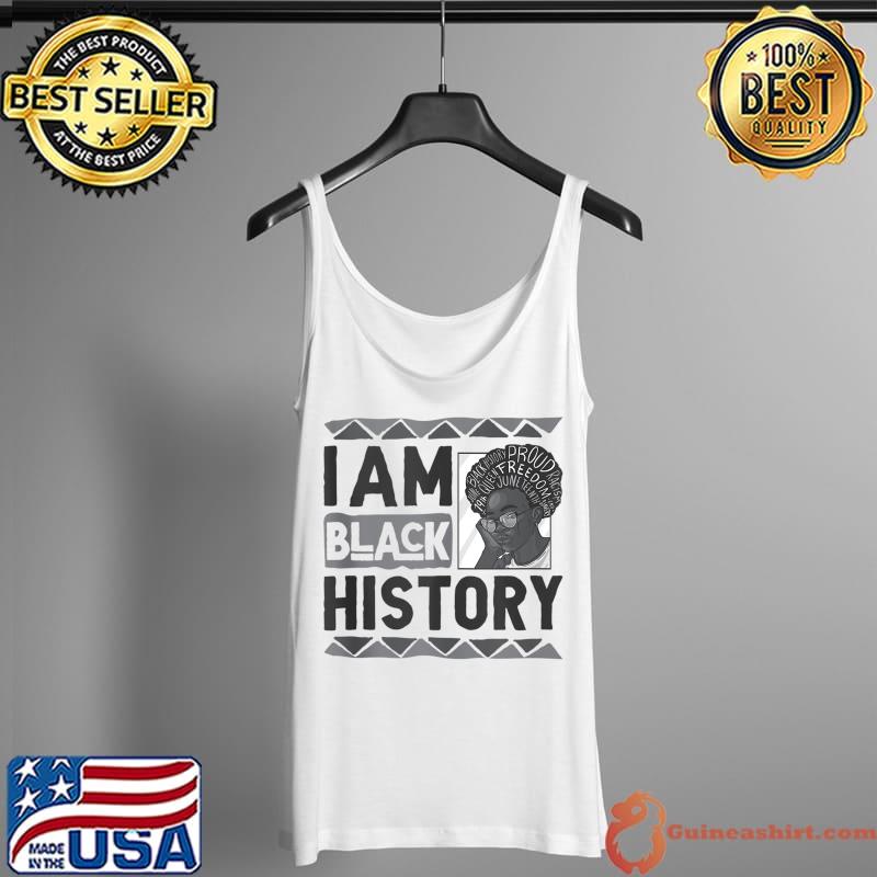 Top I am Black History African American Black history month 2022 T- Tank Top