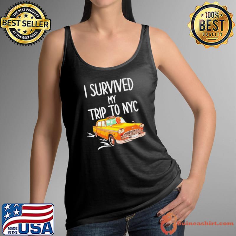 Top I survived my trip to new yor Tank Top