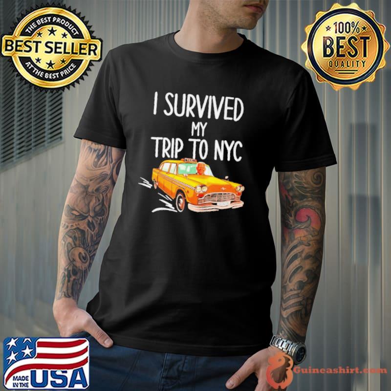 Top I survived my trip to new yor Unisex