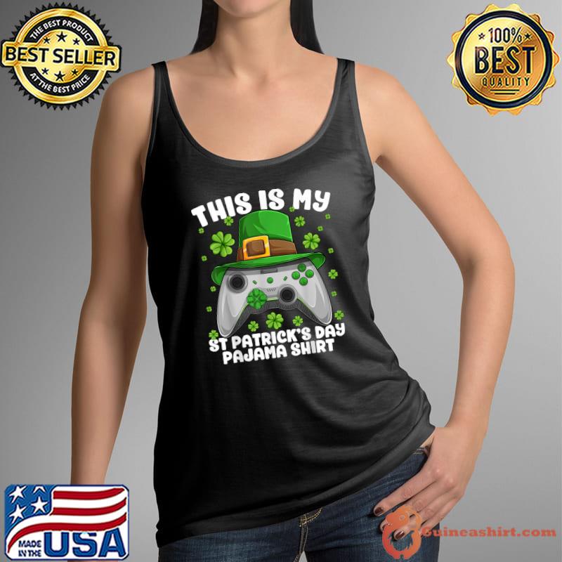 Top Irish Leprechaun Gamer This Is My St Patrick's Day Pajama T-Shirt Tank Top