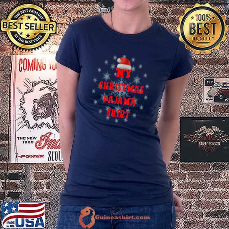 Top My Christmas Pajama Cute Funny Outfit for the Whole Family T-Shirt Ladiestee