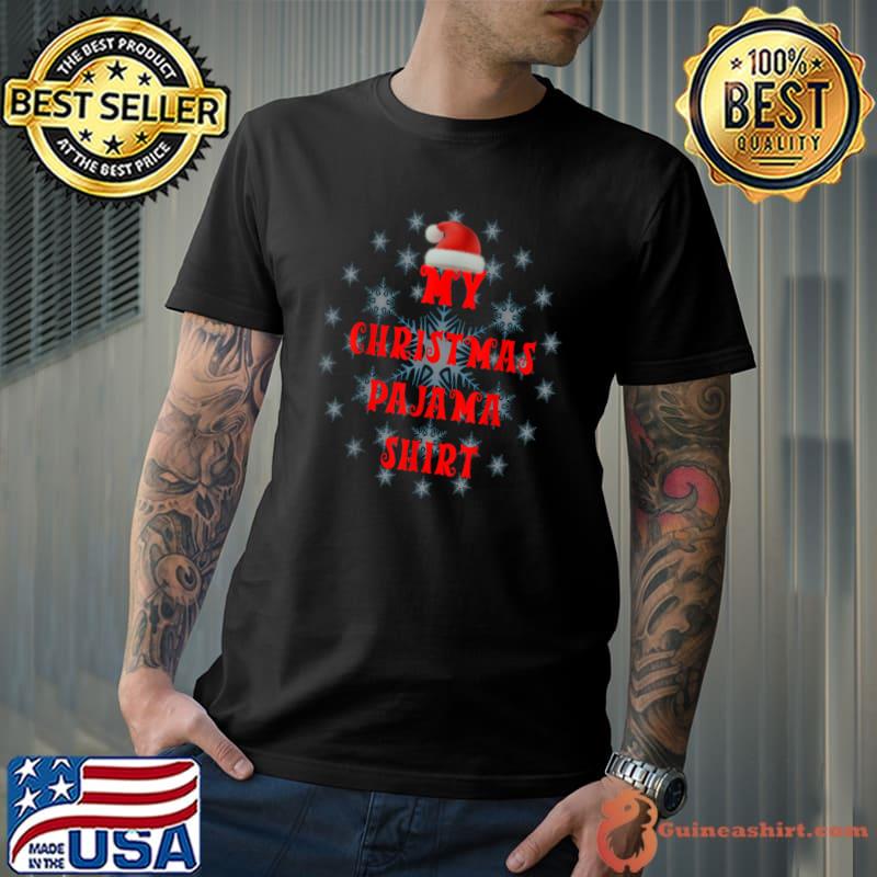 Top My Christmas Pajama Cute Funny Outfit for the Whole Family T-Shirt