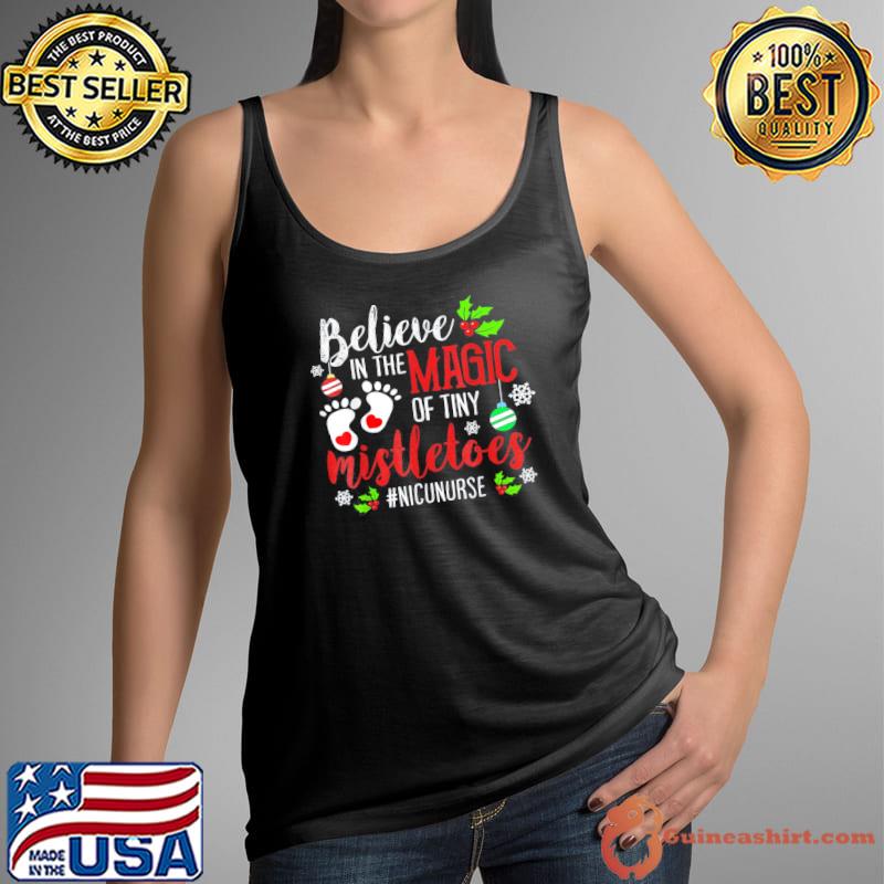 Top NICU Nurse Believin Magic Of Tiny Mistletoe Christmas 2022 T-Shirt Tank Top