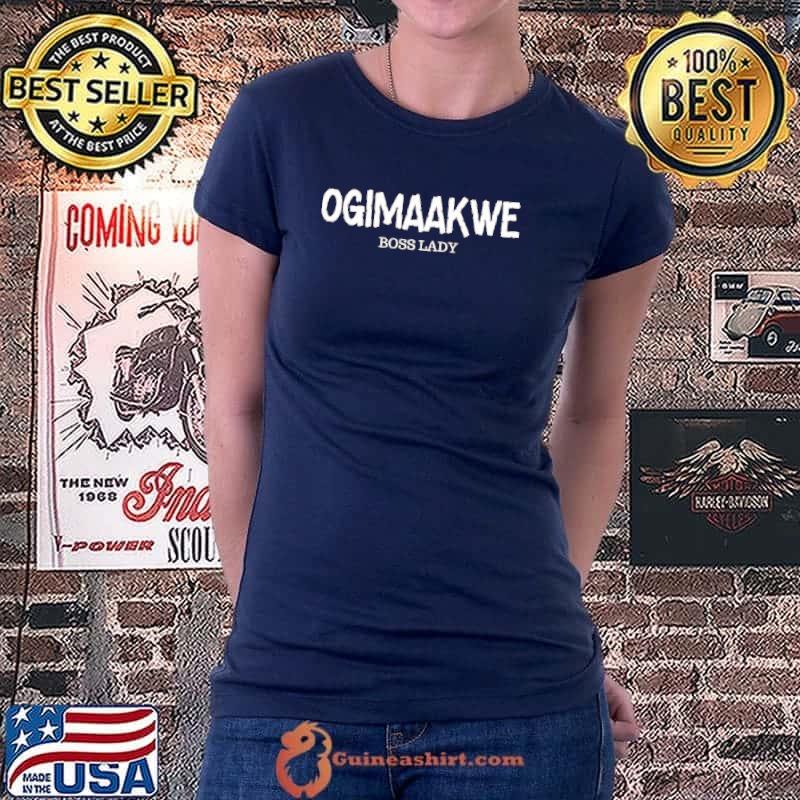 Top Ogimaakwe Boss Lady Shirt Ladiestee