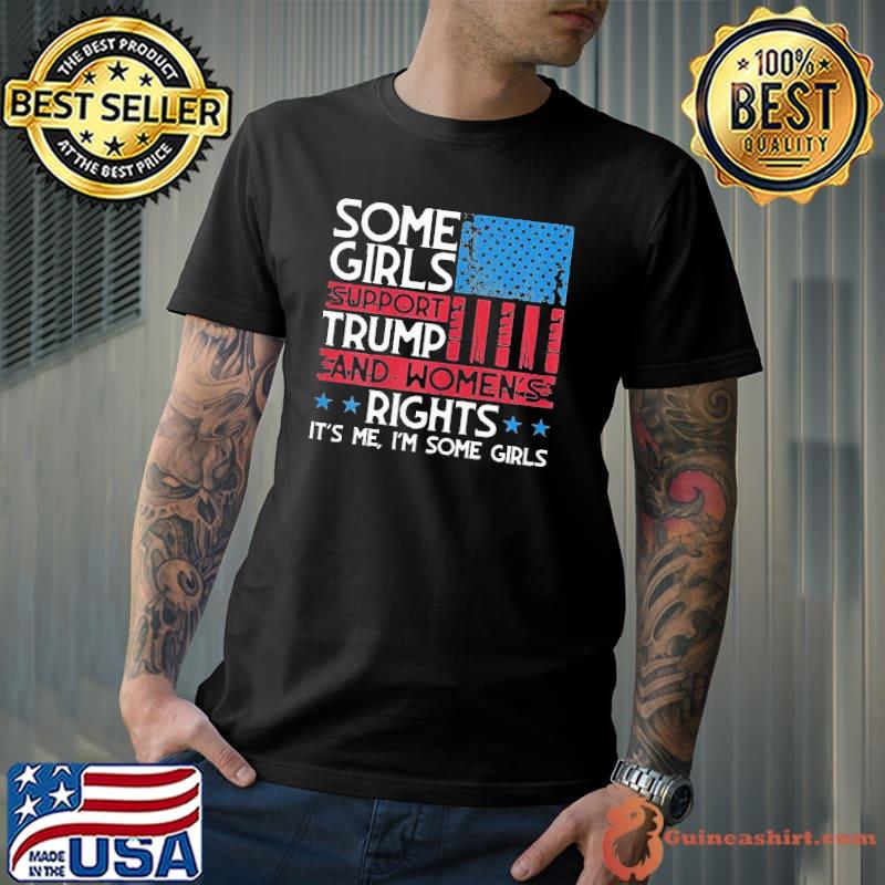 Top Pretty some girls support Trump and women's rights usa flag election Unisex
