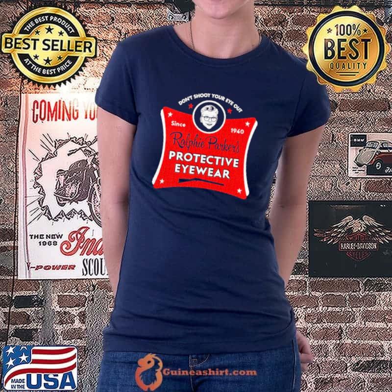 Top Ralphie Parker’s protective eyewear don’t shoot your eye out shirt