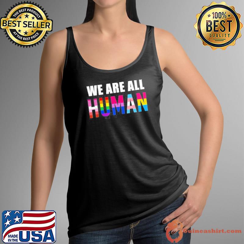 Top We Are All Human Pride Month LGBT Gay Flag Tank Top