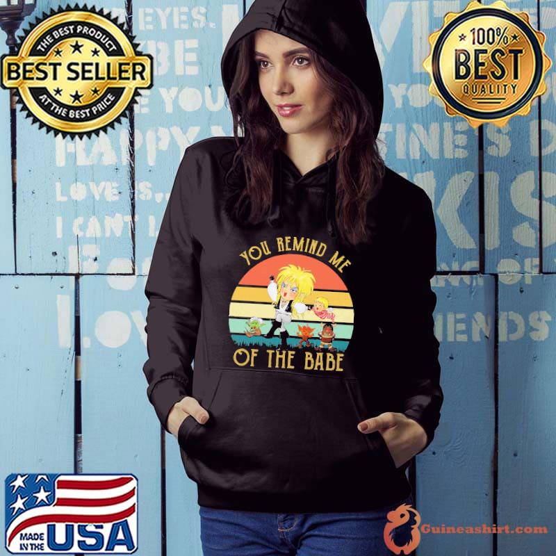 Top You Remain Me Of The Babe Vintage Shirt