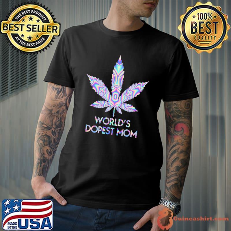 World's Dopest Mom Weed 420 T-shirt