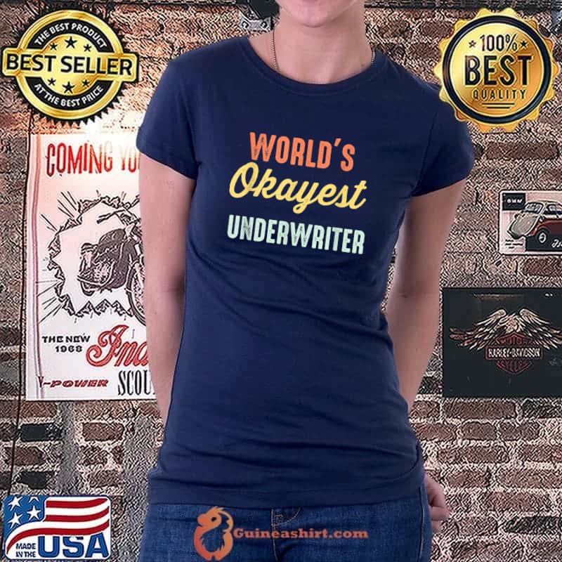 World's Okayest Underwriter Funny T-Shirt Ladiestee