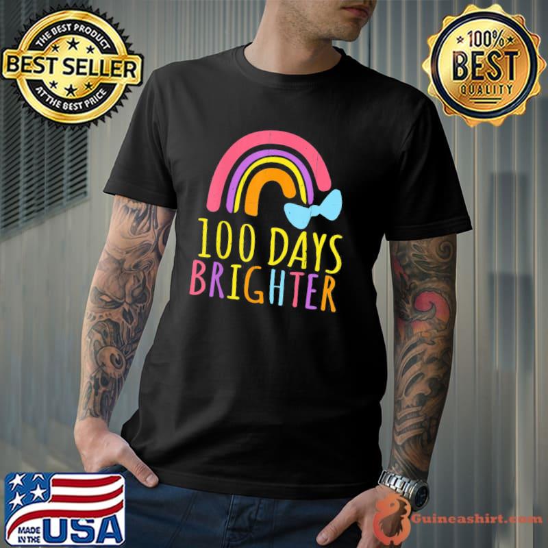 100 Days Brighter Rainbow Cute 100th Day School Smarter T-Shirt
