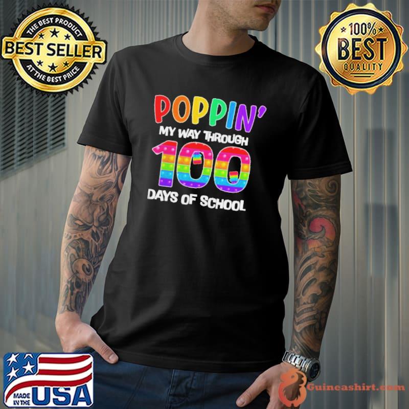 100th day poppin my way through 100 days of school shirt