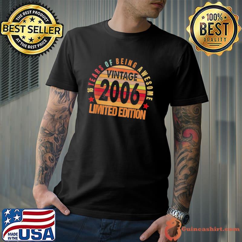 16 Year Old Vintage 2006 Limited Edition 16th Bday T-Shirt Unisex