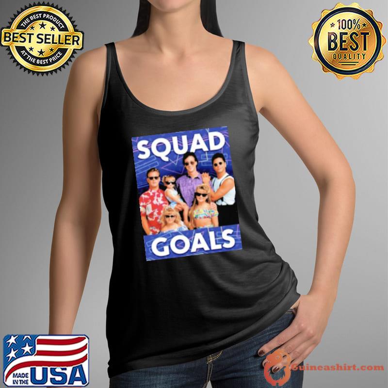2022 Full House Squad Goals Shirt Tank Top