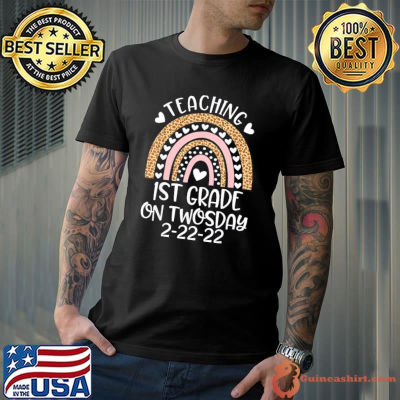 22nd February 2022 Teaching 1st Grade On Twosday 2-22-22 T-Shirt
