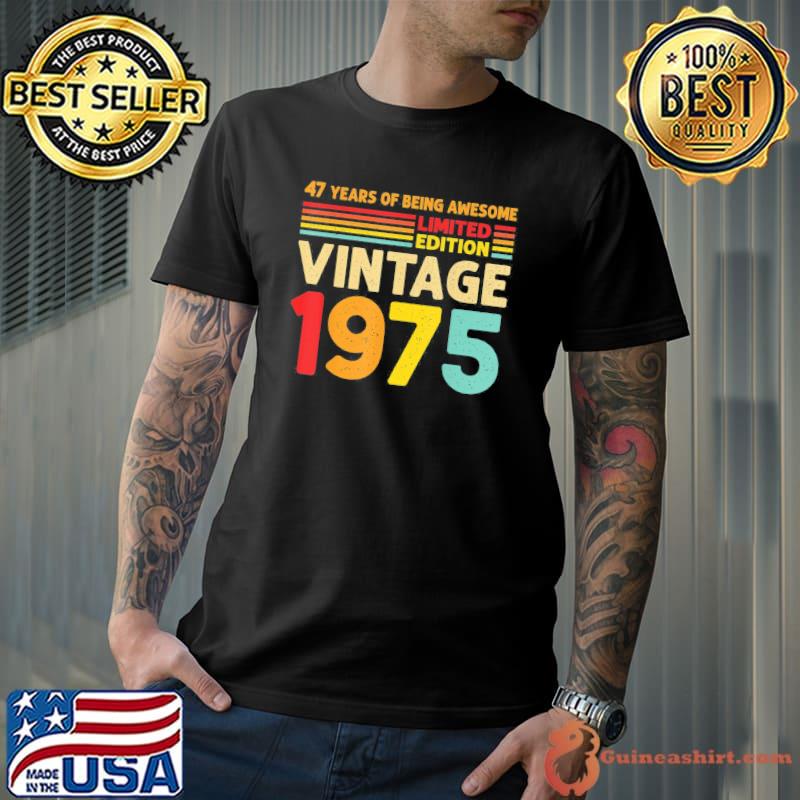 47 Years Of Being Awesome Limited Edition Vintage 1975 T-Shirt Unisex