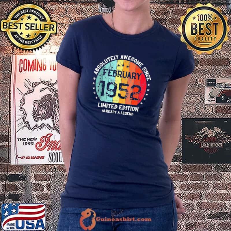 70th Birthday Absolutely Awesome Since February 1952 Vintage T-Shirt Ladiestee