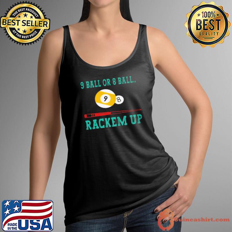 9 ball or 8 ball rackem up Tank Top