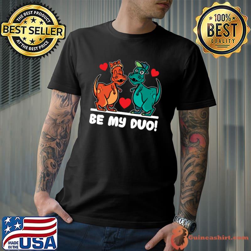 Be My Duo Cute Flying Dinosaur Valentine's Day Dino Love T-shirt