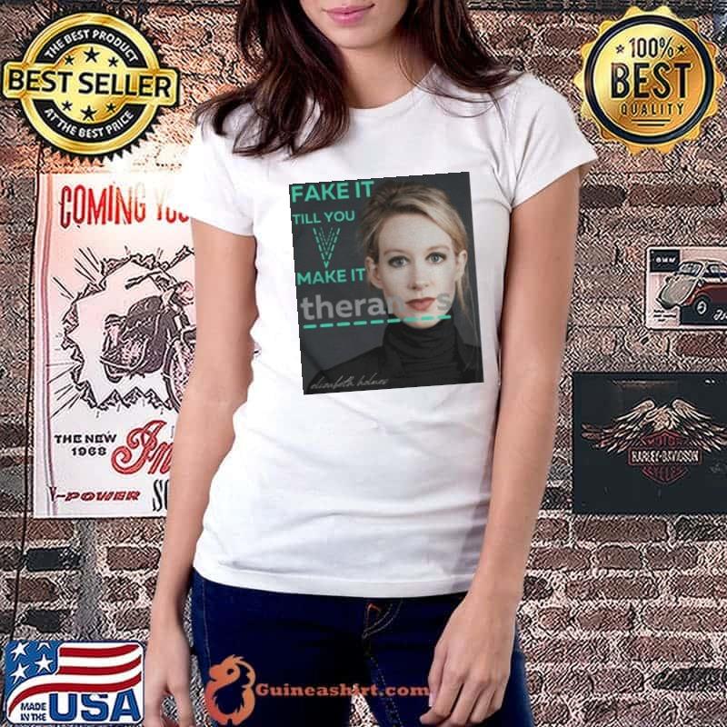Best Elizabeth holmes theranos fake it till you make it Ladiestee