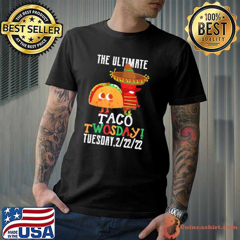 Best Taco Twosday Tuesday February 22nd 2022 T-Shirt