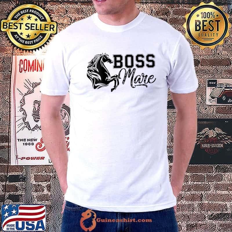 Boss Mare Equestrian horseback riding gift for women girls T- Unisex