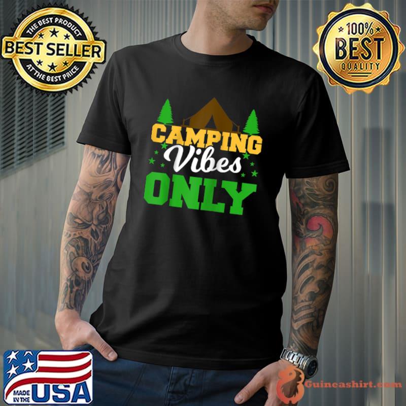 Camping Vibes Only Camping Hiking Mountaineering Nature Climbing T-shirt