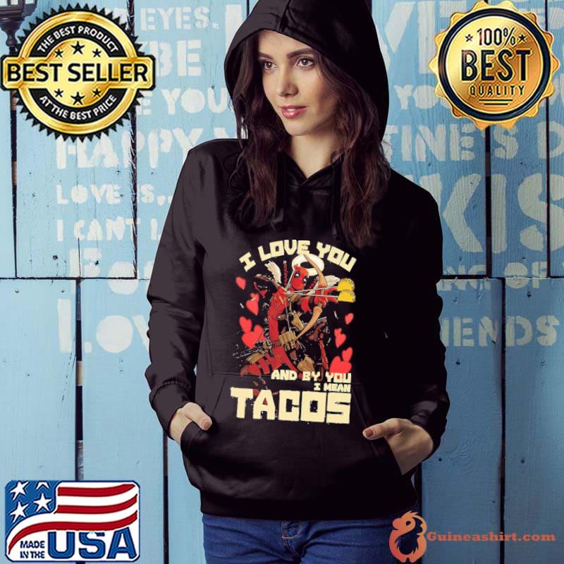 Deadpool’s Cupid Love For Tacos Unisex T-Shirt Hoodie