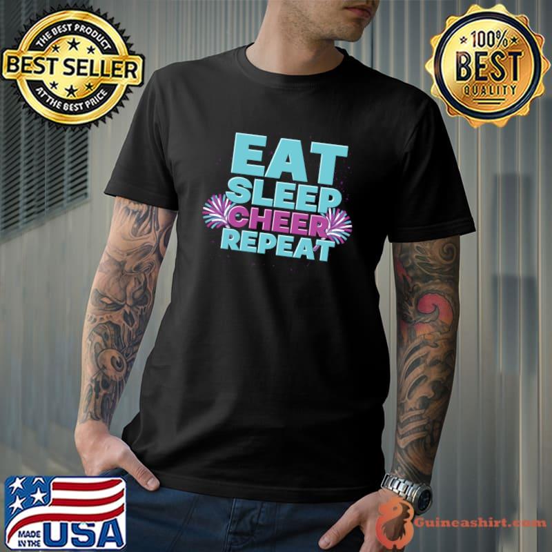 Eat Sleep Cheer Repeat Cheerleading Funny Cheerleader T Shirt