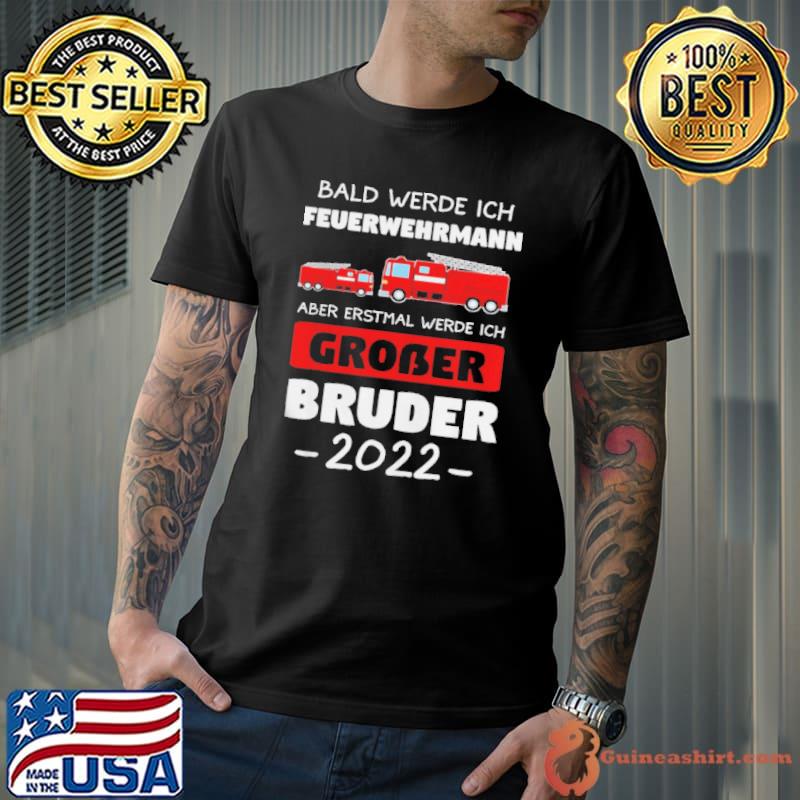 Feuerwehr grosser bruder 2022 grosser bruder 2022 feuerwehr shI shirt
