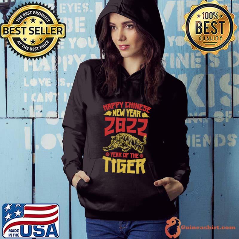 Funny Happy Chinese New Year 2022 Year of the Tiger Lunar New Year T-Shirt Hoodie