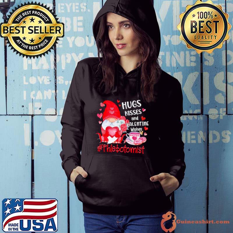 Funny Hugs Kisses And Valentine Wishes Phlebotomist Valentines Day Gnome Shirt