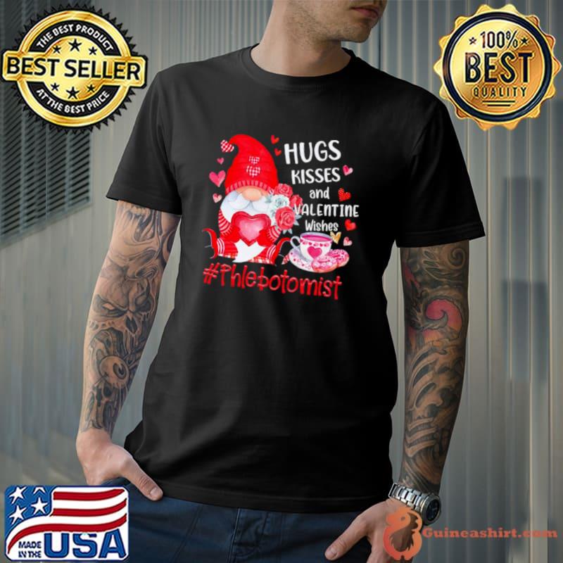 Funny Hugs Kisses And Valentine Wishes Phlebotomist Valentines Day Gnome Shirt Unisex