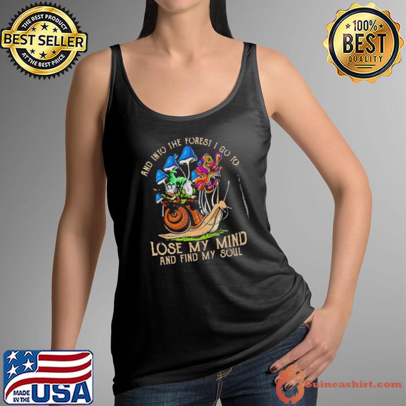 Gnome And Into The Forest I Go To Lose My Mind And Find My Soul Shirt Tank Top