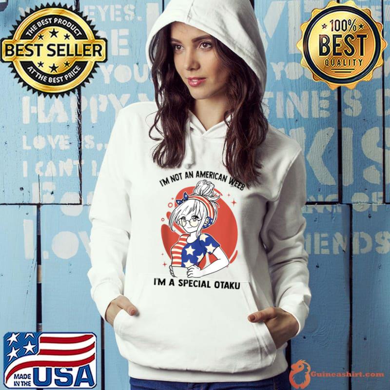 I'm Not An American Weeb, I'm A Special Otaku - Kawaii Anime T-Shirt