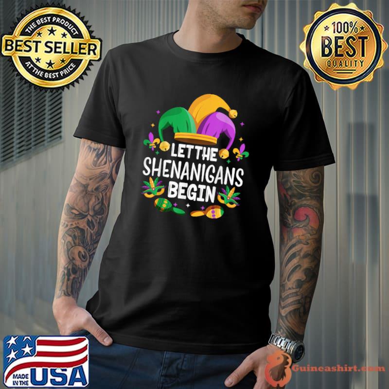 Let The Shenanigans Begin Mardi Gras Shirts, Kids Men Women T-Shirt