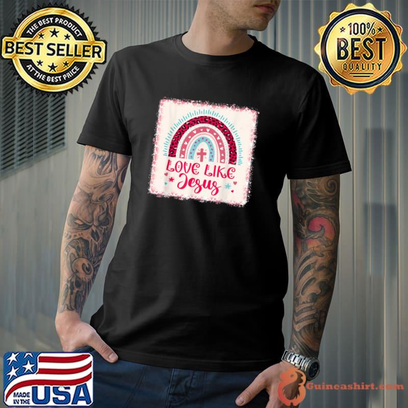 Love Like Jesus Rainbow Leopard Print Church Valentines Day T-Shirt Unisex
