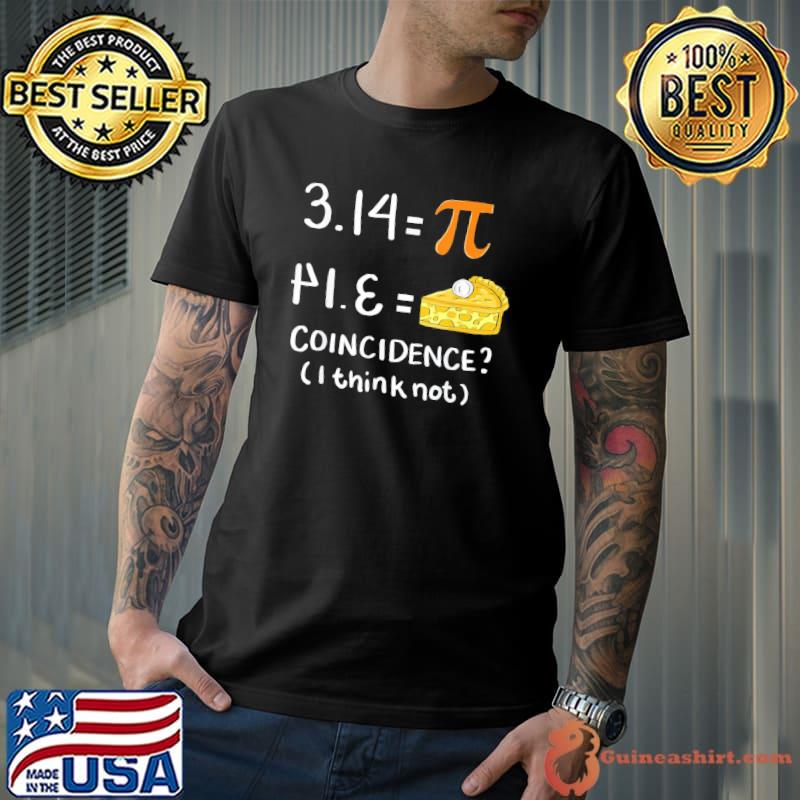 Mathematics Humor Pi Day Joke Math Teacher T-Shirt