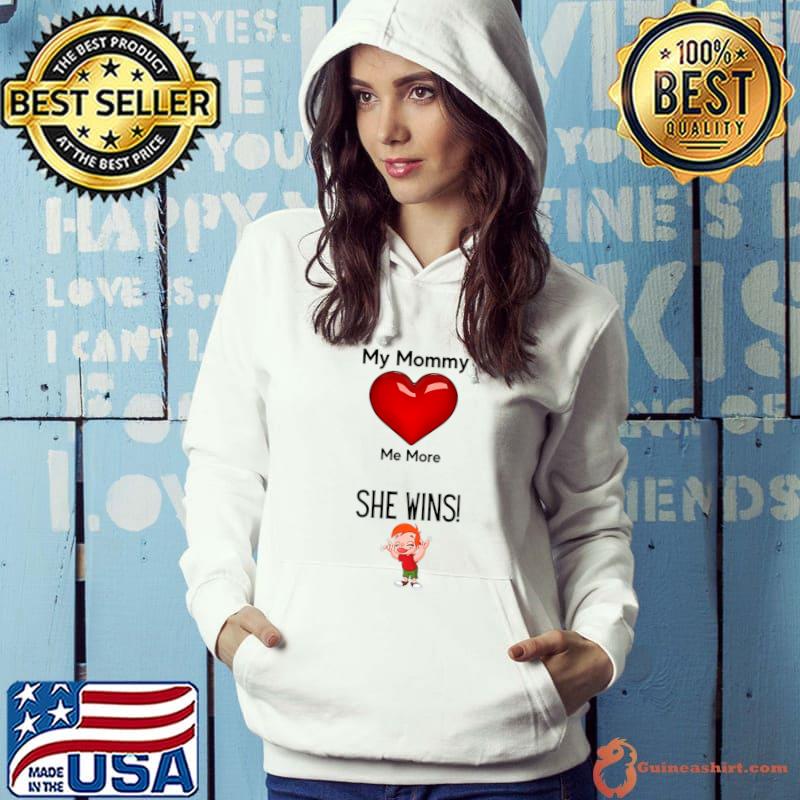 Mom's Love My mom loves me more, she wins Premium T-Shirt
