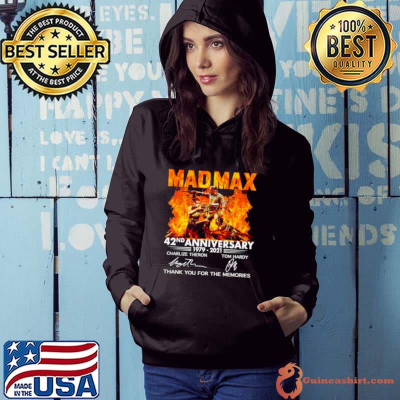 Nice Mad Max 42nd Anniversary 1979 2021 thank you for the memories shirt