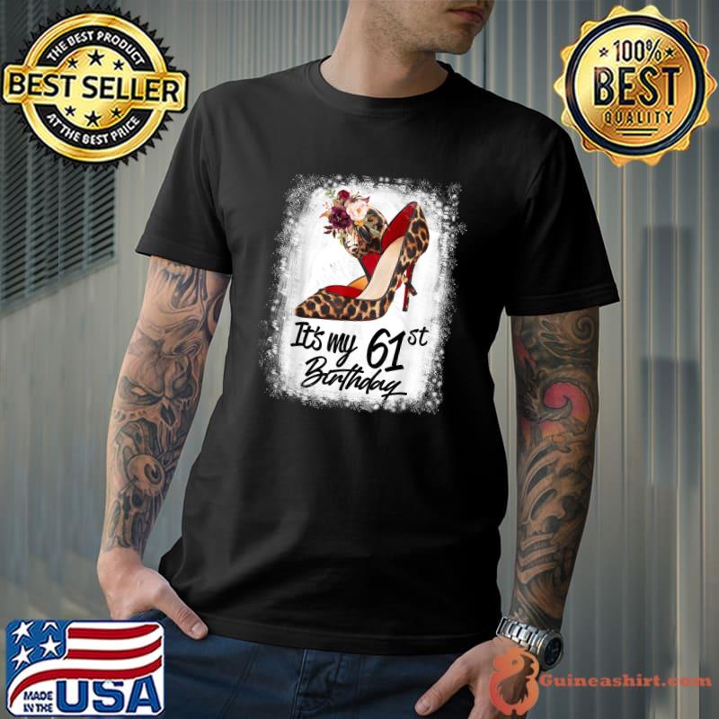 Official 61 Years Old High Heels Leopard It's My 61st Birthday T-Shirt