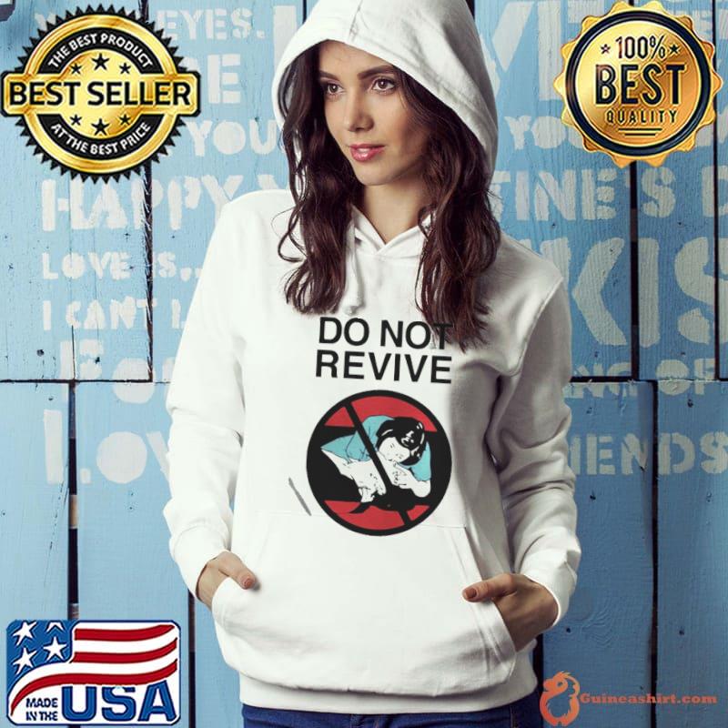 Official Do not revive shirt