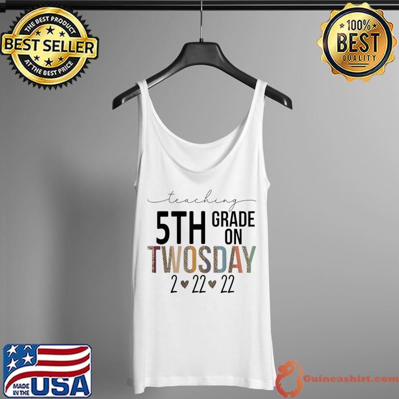 Official February 22nd Teaching 5th Grade on Twosday 2-22-22 T-Shirt Tank Top